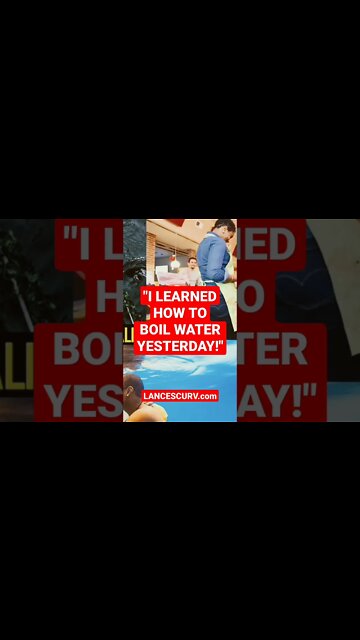 "I LEARNED HOW TO BOIL WATER YESTERDAY!" | @LanceScurv