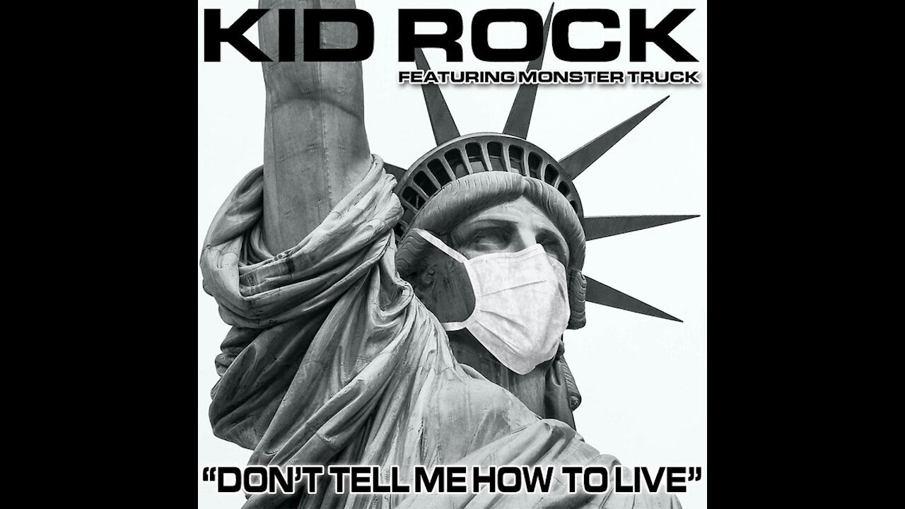 Kid Rock - Don't Tell Me How To Live (Official Video)