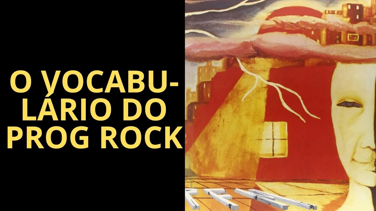 O VOCABULÁRIO DO ROCK PROGRESSIVO