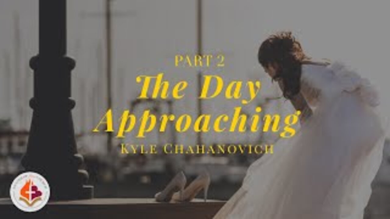 The Day Approaching pt. 2 - Kyle Chahanovich