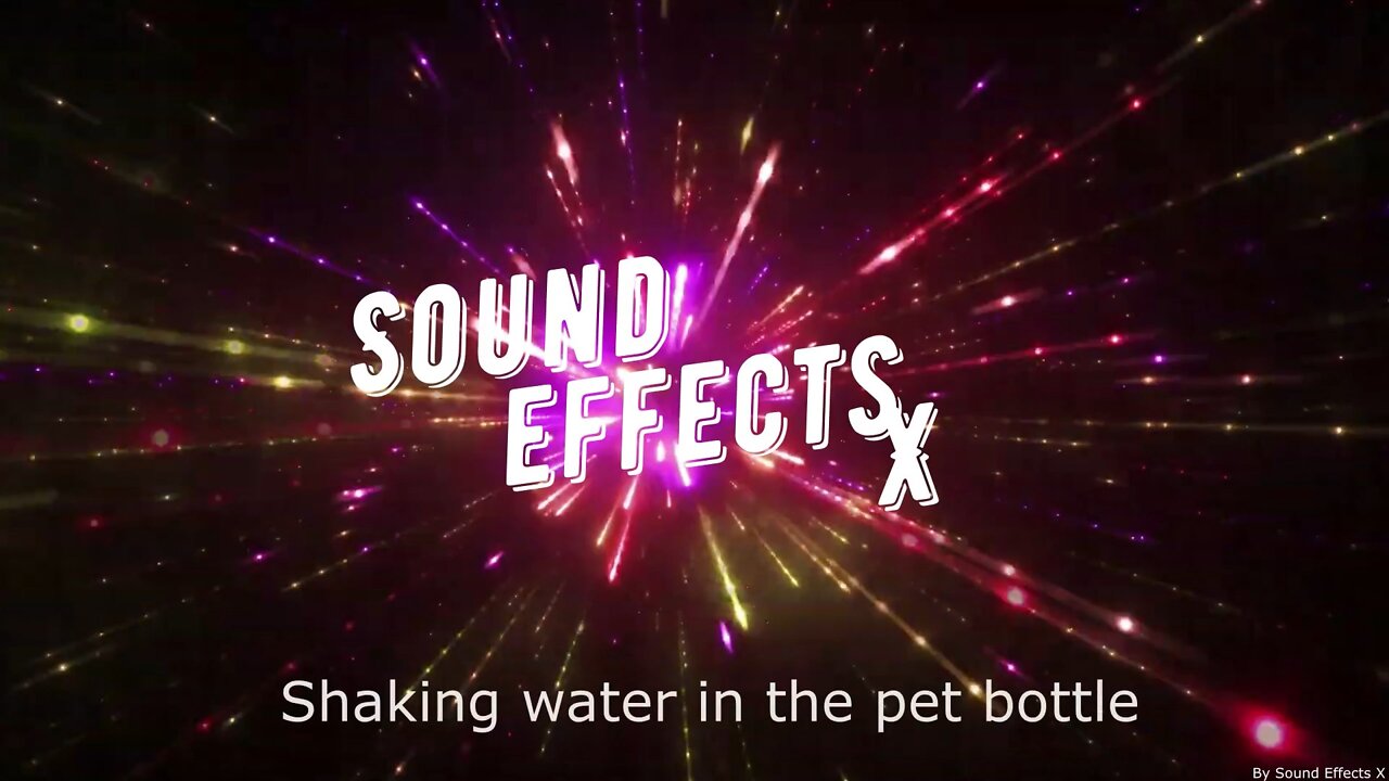 Shaking water in the pet bottle [Sound Effects X]