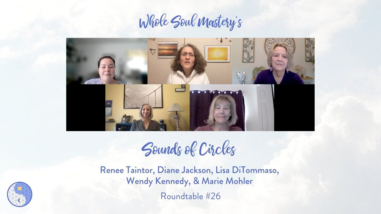 #26 Divine Feminine Roundtable: Stories About Vibrational Echoes & Re-Dos, Awareness, & Appreciation