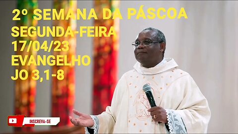 Homilia de Hoje | Padre José Augusto 17/04/23 2° Semana da Páscoa Segunda-feira