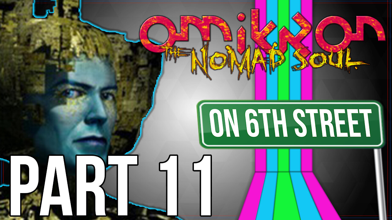 Omikron: The Nomad Soul on 6th Street Part 11