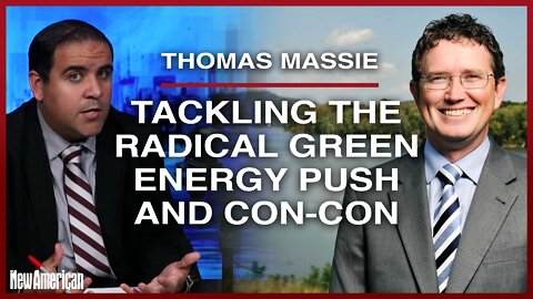 Rep. Massie Tackles Radical Green Energy Push and Con-Con