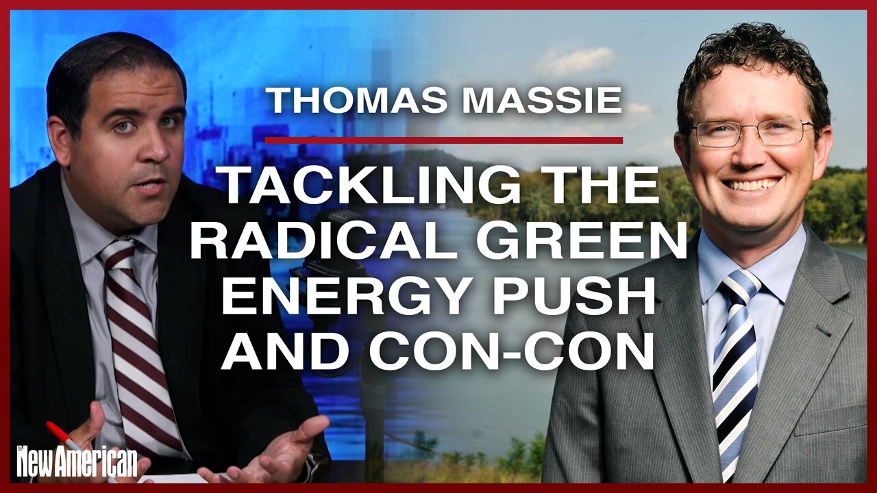 Rep. Massie Tackles Radical Green Energy Push and Con-Con
