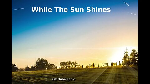 While The Sun Shines By Terence Rattigan