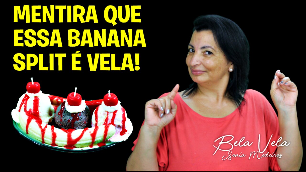 Vela banana split - maravilhosa