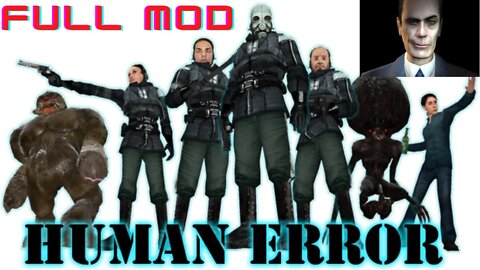 Half-Life 2: Human Error - Full Mod Walkthrough