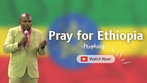 Pray for peace in Ethiopia - Dr. Ian Ndlovu