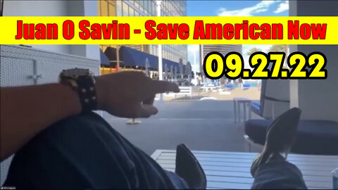 Juan O Savin - Save American Now Sept. 27