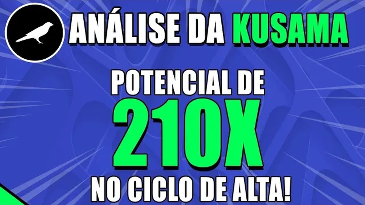 ANÁLISE DA KUSAMA 🚀 POTENCIAL DE 210X DE VALORIZAÇÃO EM 2025 🟢 ANÁLISE KSM HOJE