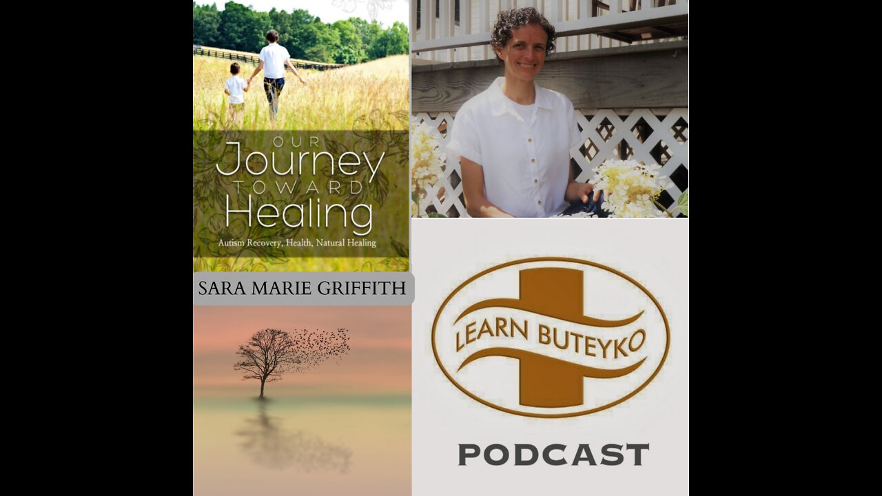 LEARN BUTEYKO PODCAST 08 - JOURNEY TOWARD HEALING WITH SARA GRIFFITH