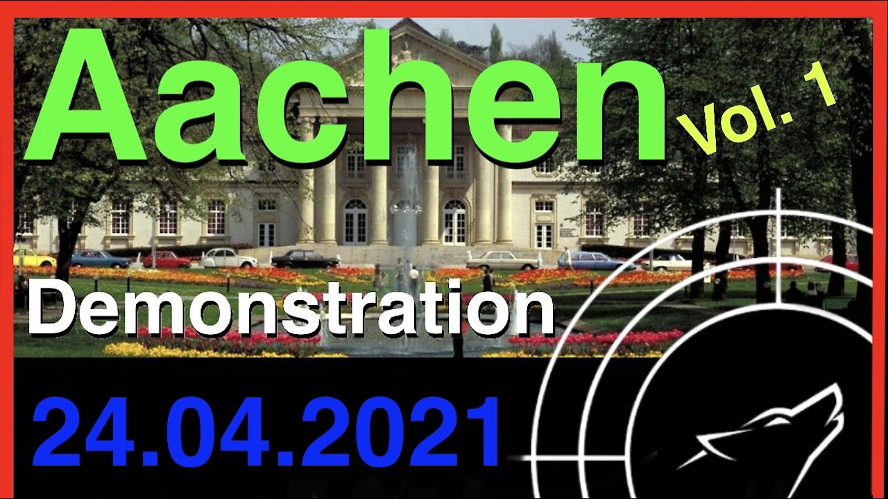 Restream: Aachen - Demonstration am 24.04.2021 - Teil 1