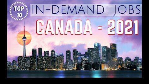 Top 10 In-Demand Jobs in CANADA 2021