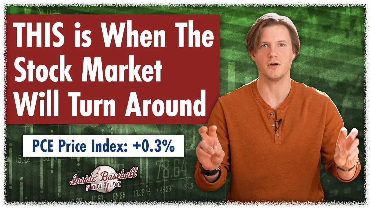 THIS is When The Stock Market Will Turn Around | Inside Baseball Ep 25