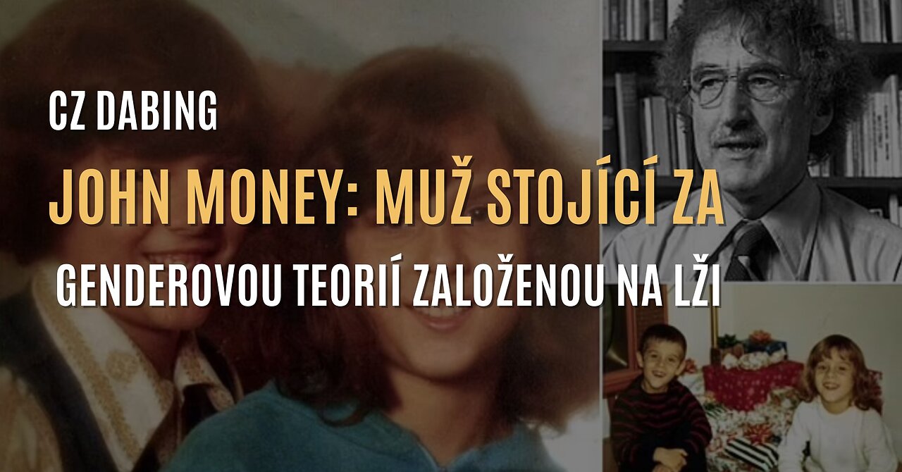 Monstrum, které stojí za genderovou teorií, a strašlivá lež, na níž ji založil (CZ DABING)