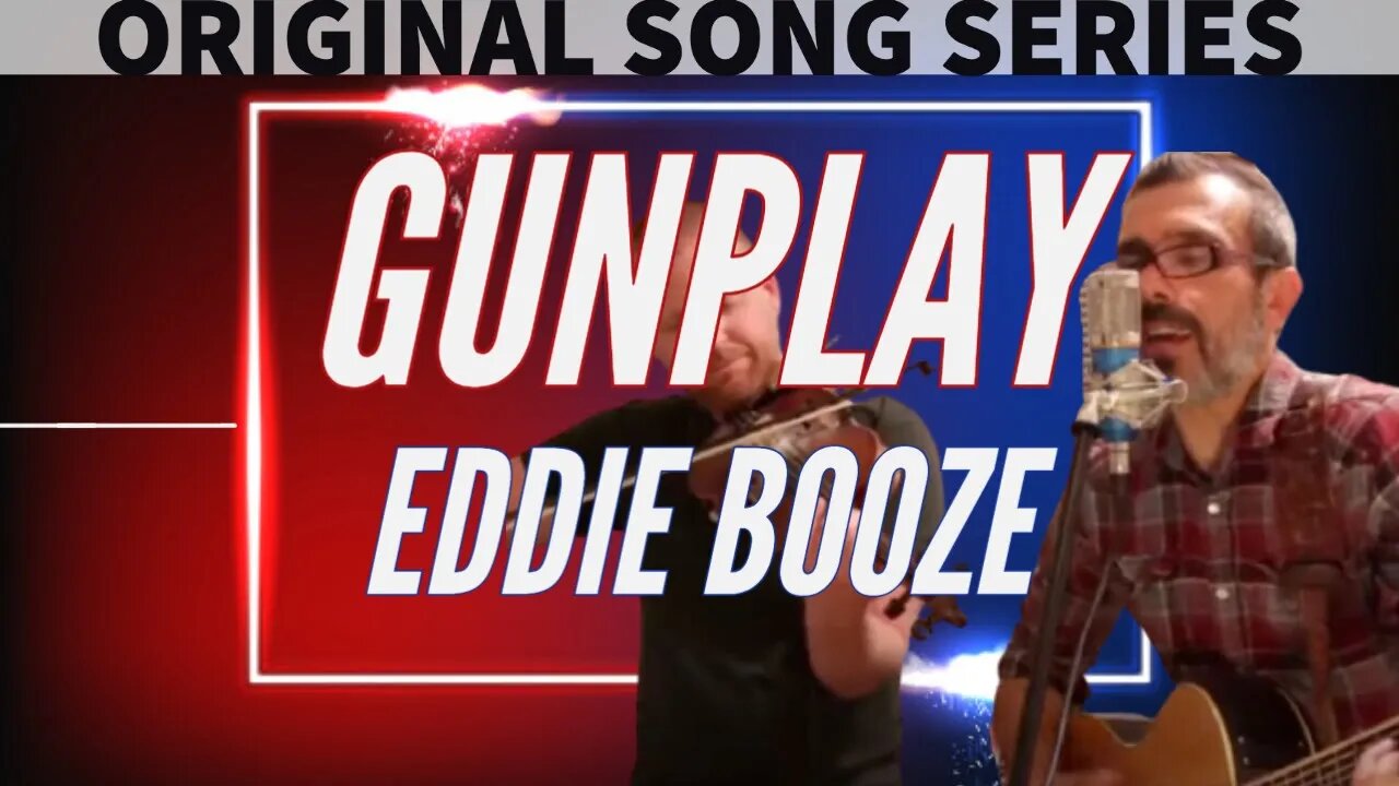 MUSIC | EDDIE BOOZE & BOBBY K - GUNPLAY | ORIGINAL SONG | (ACOUSTIC MUSIC SERIES)