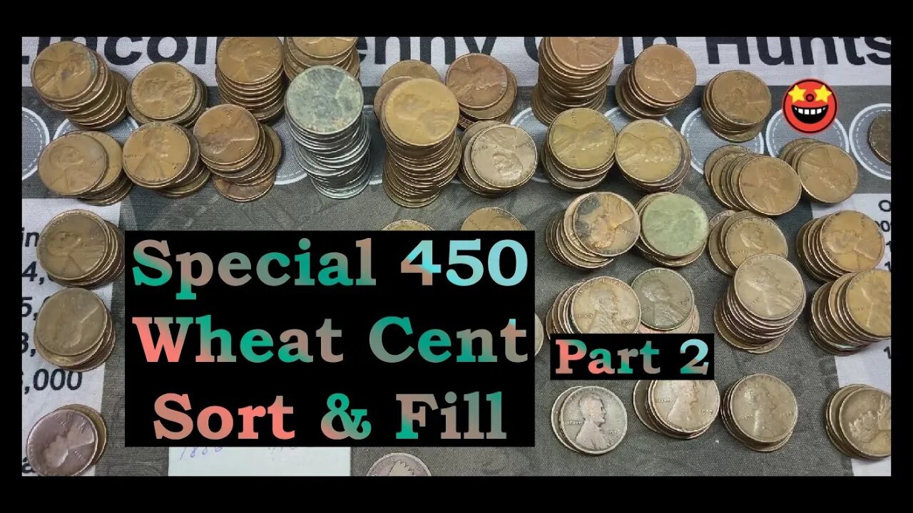 Special 450 Wheat Cent Sort & Fill part 2