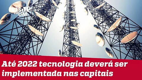 TCU aprova leilão para implementação do 5G