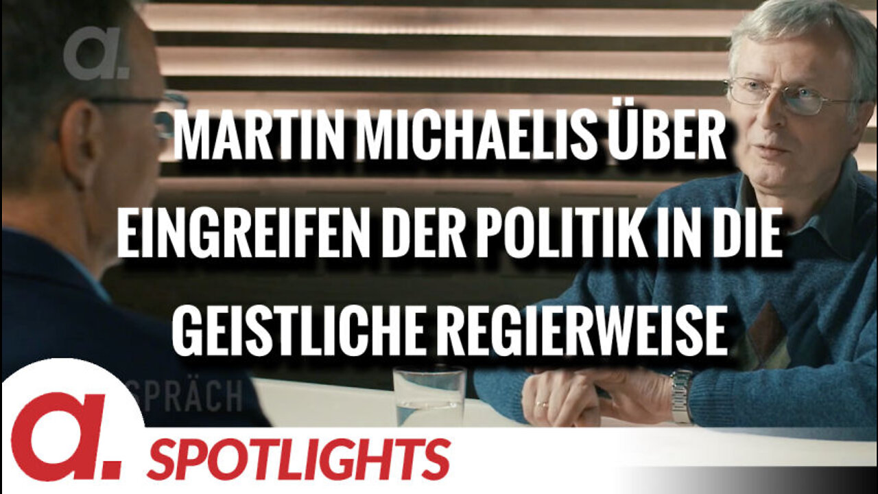 Spotlight: Martin Michaelis über das Eingreifen der Politik in die geistliche Regierweise