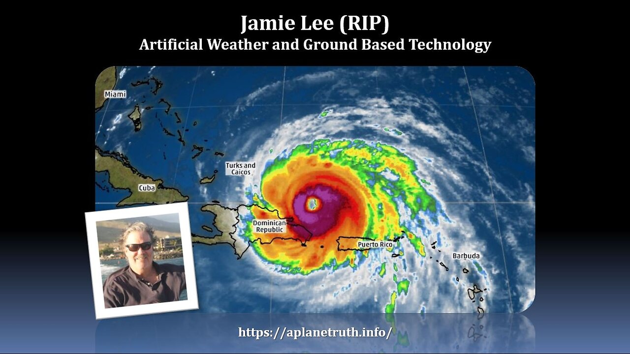 BANNED by YOUTUBE: Jamie Lee (RIP) - Artificial Weather and Ground Based Technology (Sept 2017)