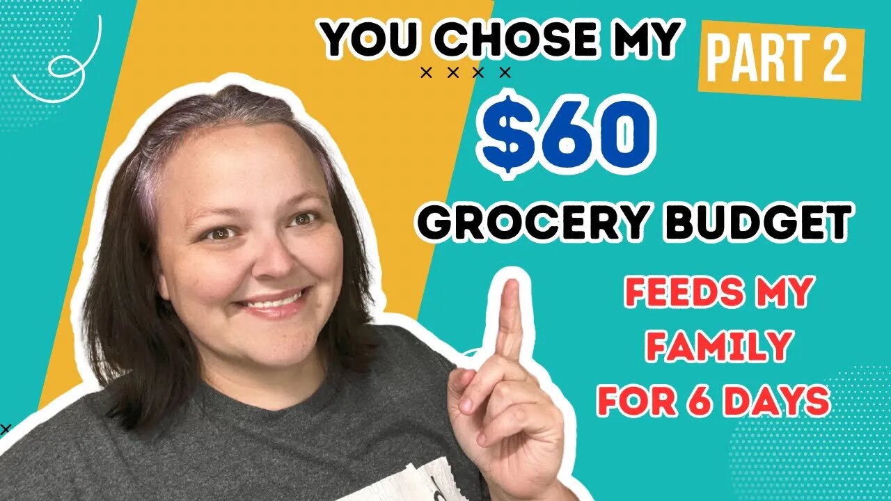 Part 2- $60 Grocery Budget Feeds My Family For 6 Days || YOU Chose The Budget Series