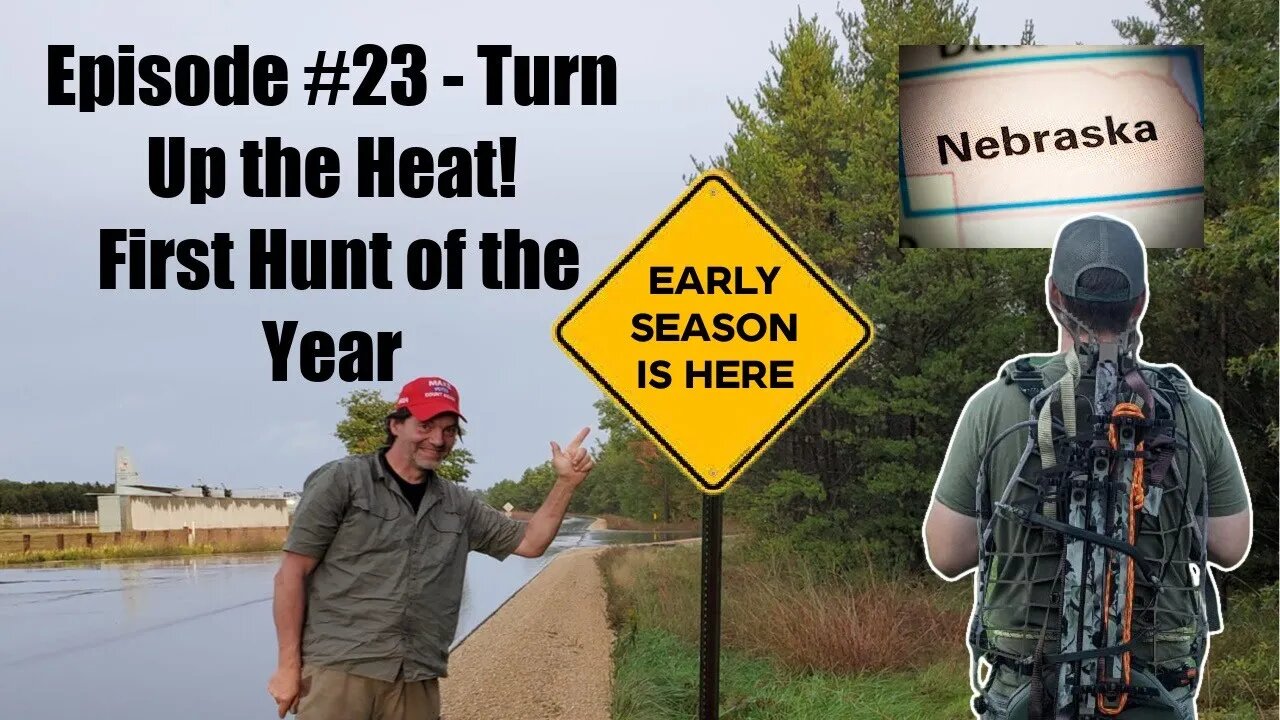 Episode #24 - Turn up the heat! First Hunt of the Year