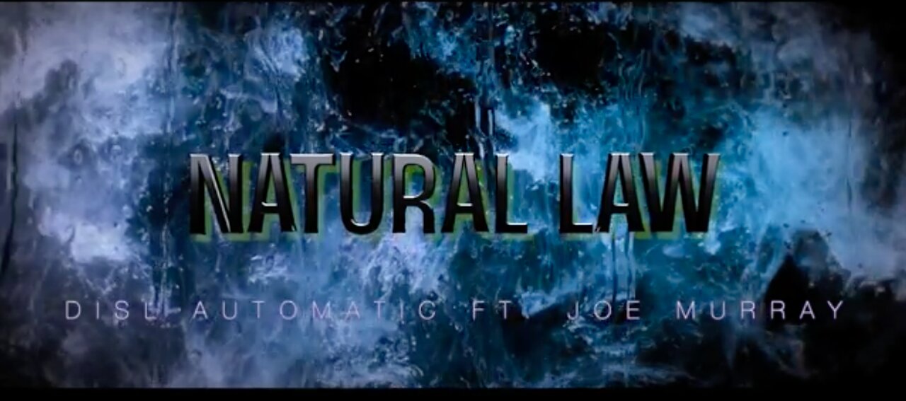 NATURAL LAW (Lyric Video) by DISL Automatic ft. Joe Murray (prod. by NeirDa Prod)