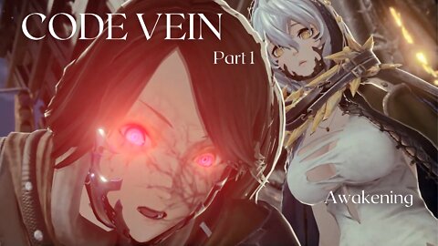 Code Vein Part 1 - Awakening