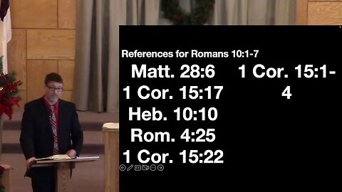 Romans 10:1-7 cont. 10:8-13 (Sunday School) 12/18/22 AM