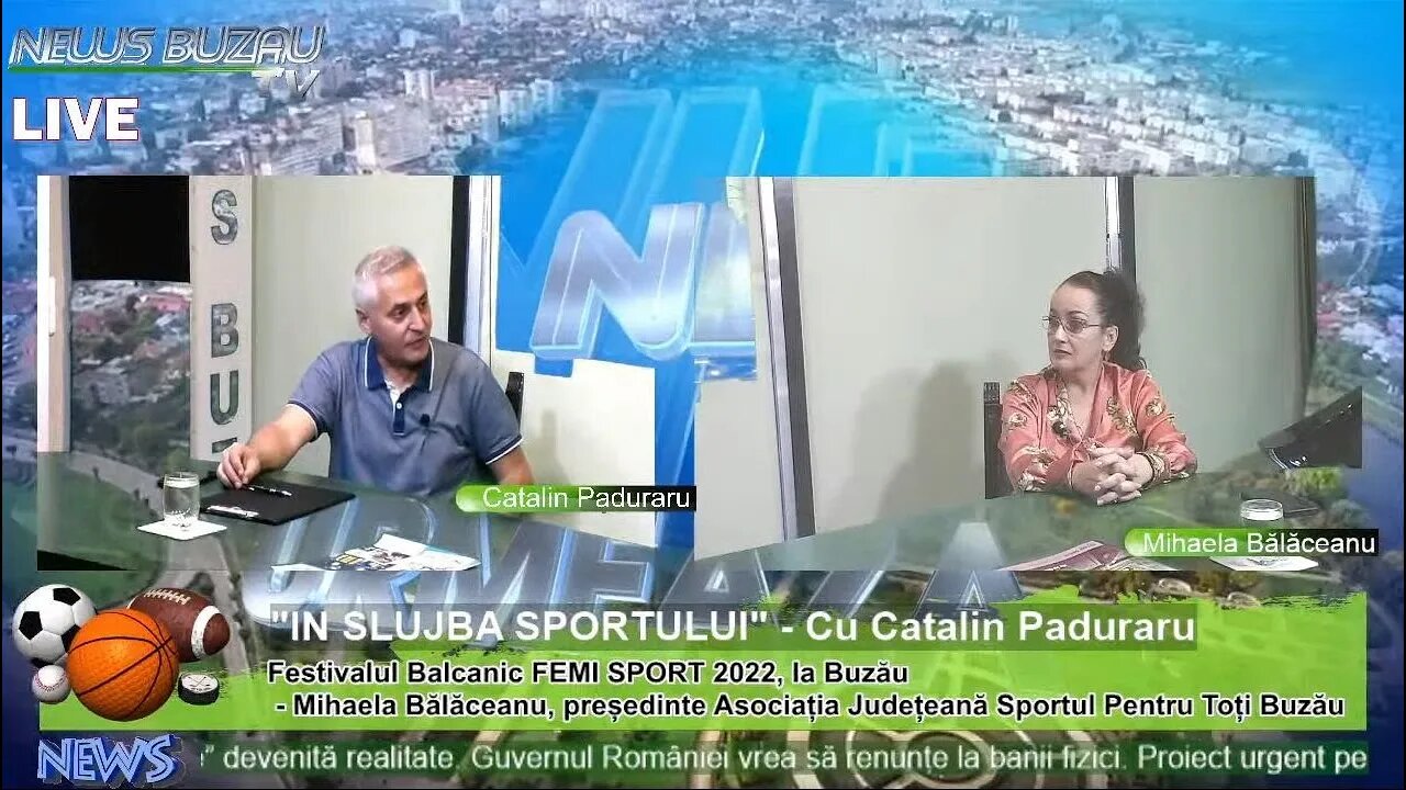 LIVE – TV NEWS BUZAU - "IN SLUJBA SPORTULUI", cu Catalin Paduraru. Festivalul Balcanic FEMI SPOR…