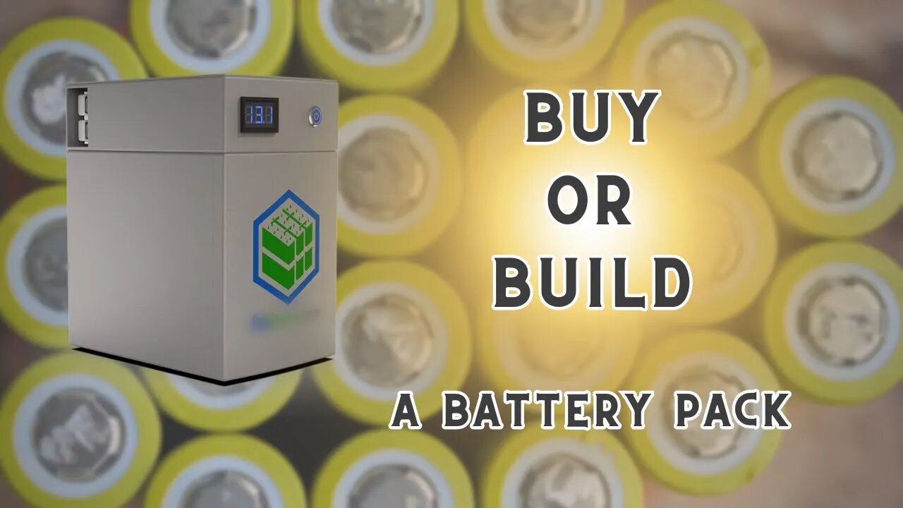 Buy or Build a Battery Pack