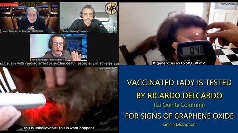 RICARDO DELCARDO TESTS A VAXXED LADY FOR GRAPHENE. PLUS 1 MORE VIDEO.