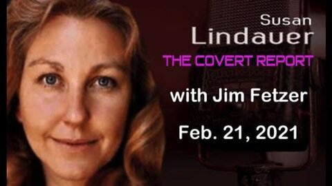 The Covert Report with Susan Lindauer (21 February 2021)