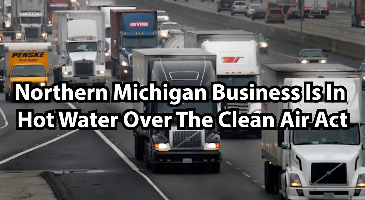 Northern Michigan Business Is In Hot Water Over The Clean Air Act