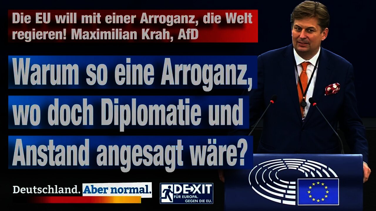 Die EU will mit einer Arroganz, die Welt regieren! Maximilian Krah AfD