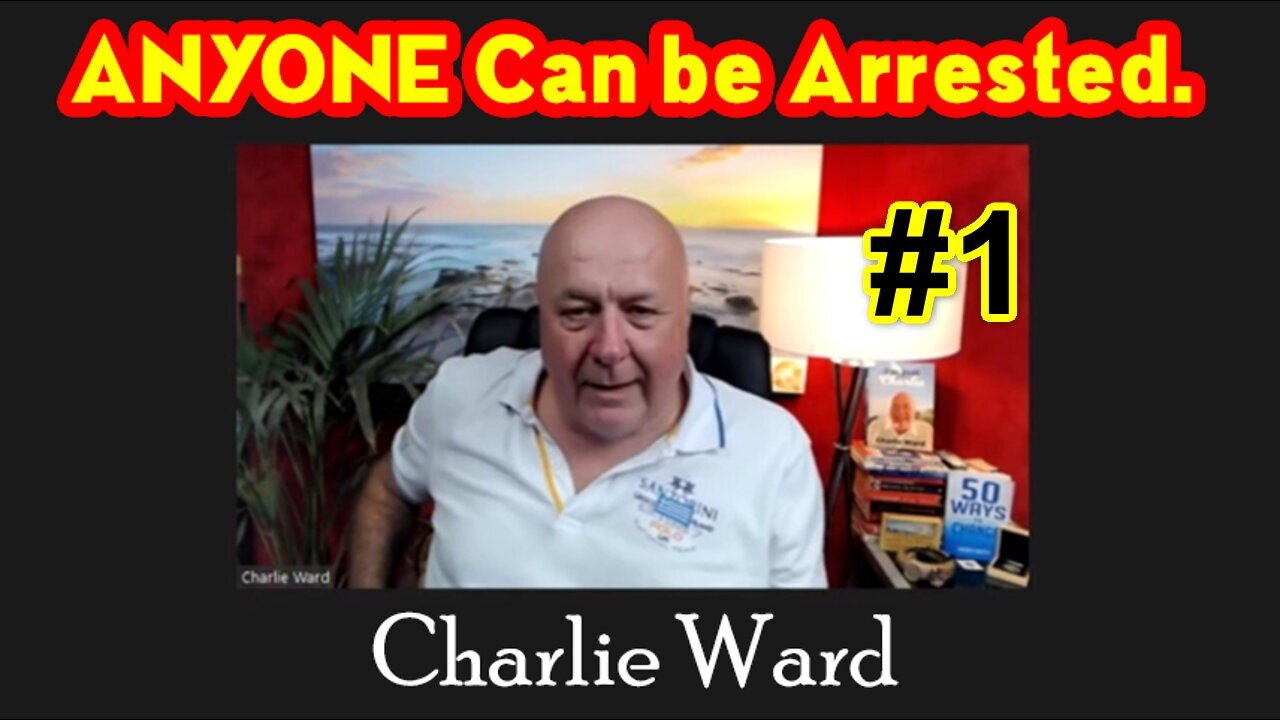 Charlie Ward Huge Intel "ANYONE Can be Arrested". #1