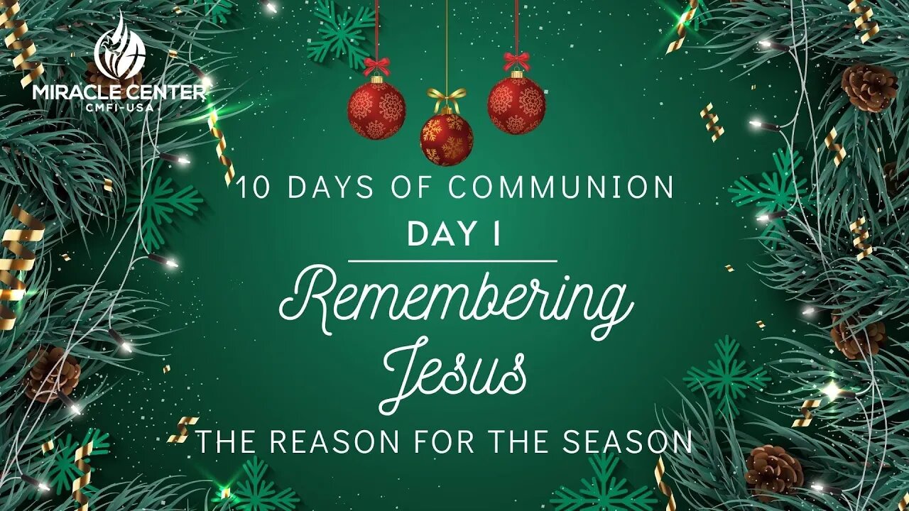 10 Days of Communion: Remembering Jesus is the Reason for the Season (Day 1)