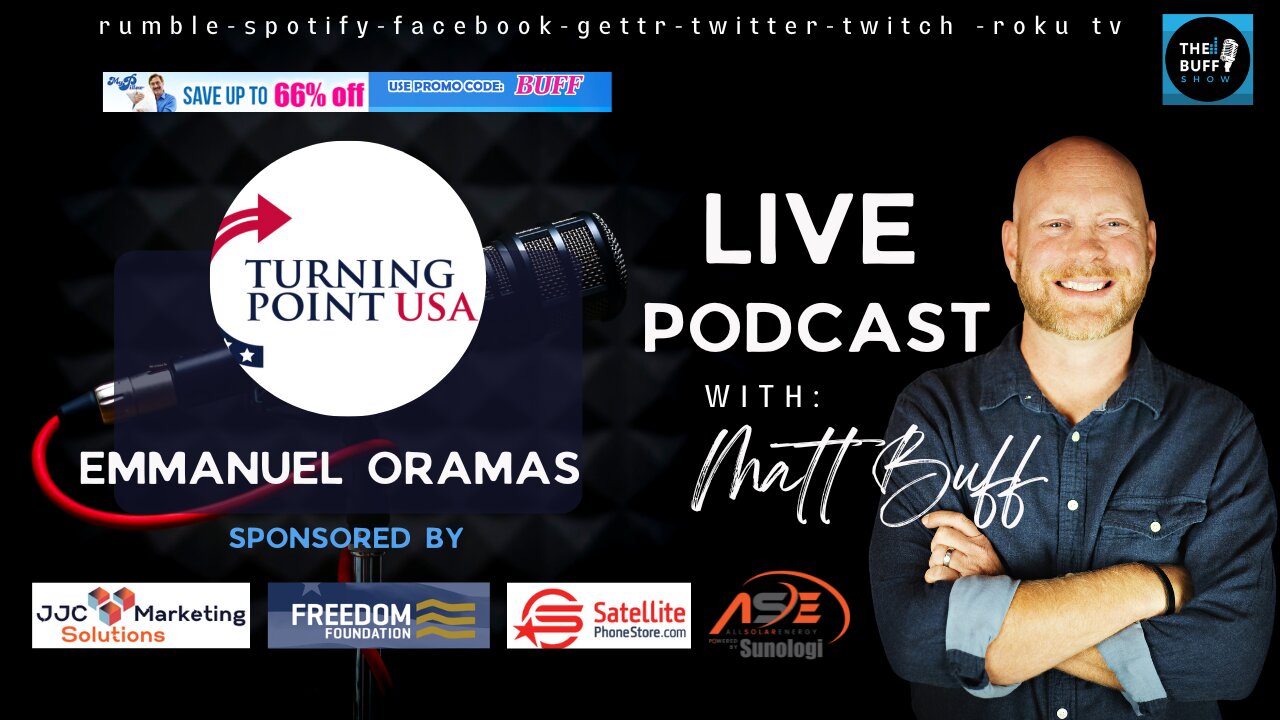 Matt Buff Show - Emmanuel Oramas - Turning Point USA