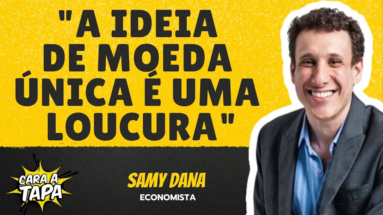 MOEDA ÚNICA NA AMÉRICA DO SUL SERIA ALGO VIÁVEL, SAMY DANA?