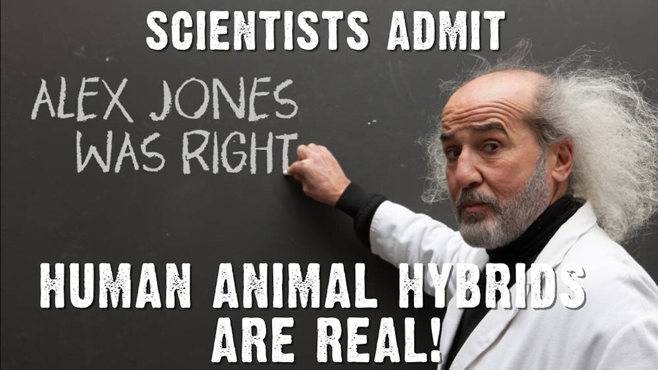 Scientists Admit Alex Jones Was Right: Human-Animal Hybrids Are Real!