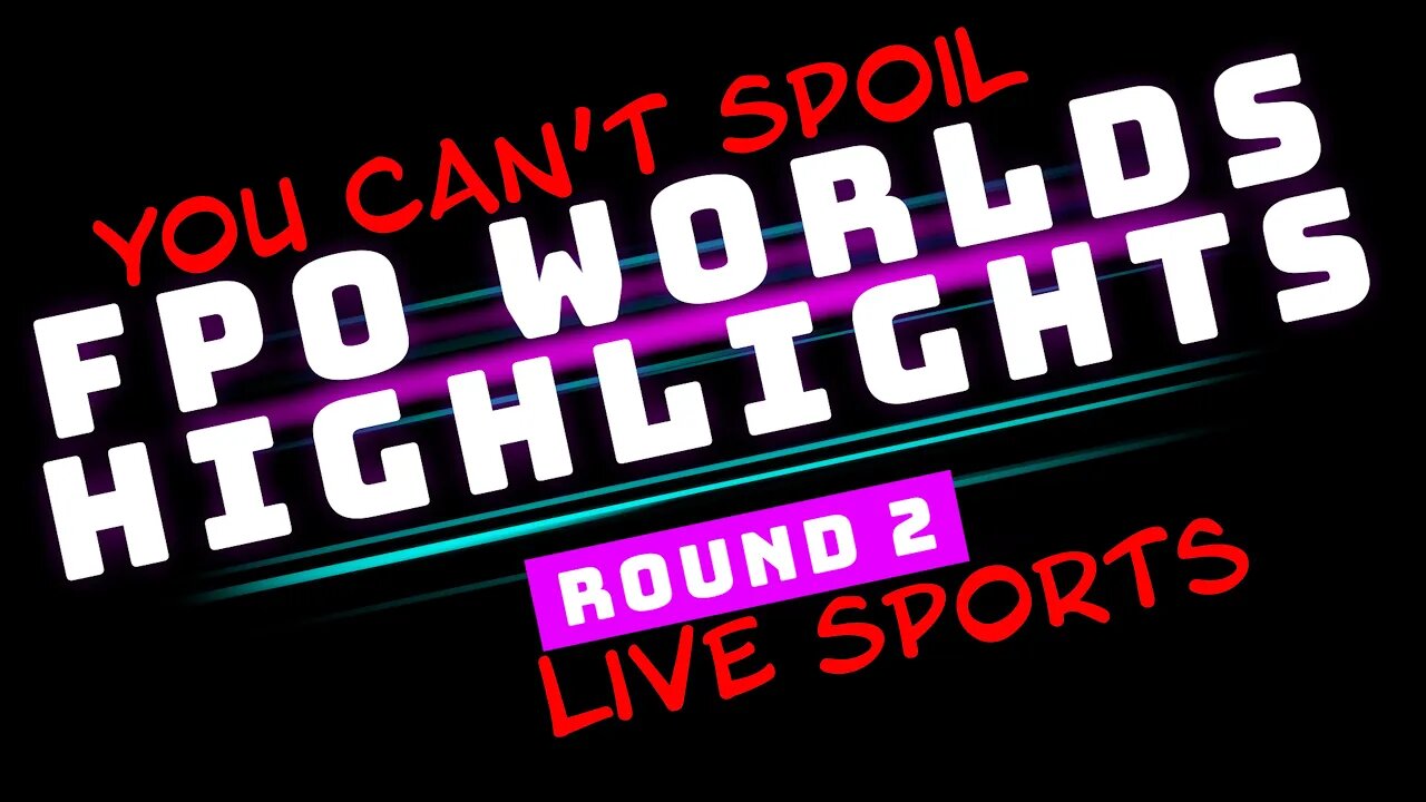 2022 Worlds FPO Highlights Round 2
