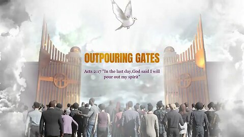 OUTPOURING GATES