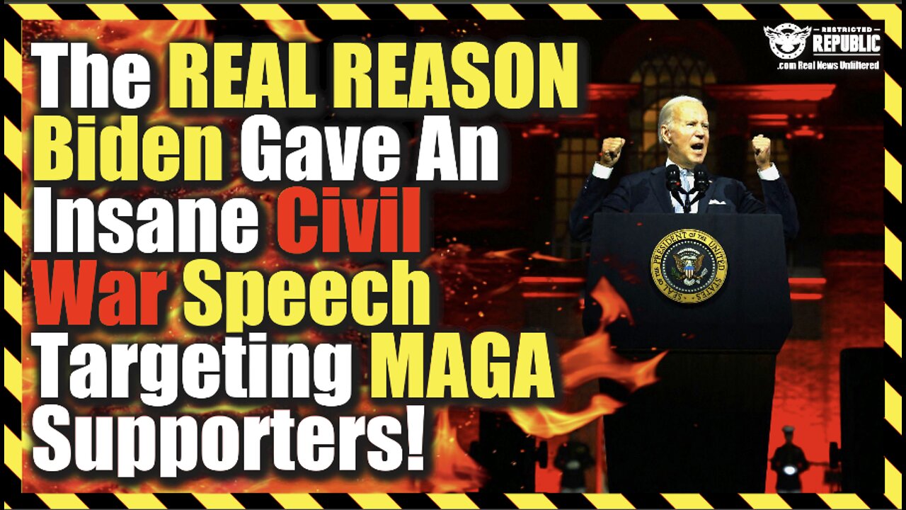 The Real Reason Biden Gave An Insane Civil War Speech Targeting MAGA Supporters