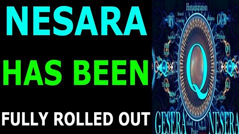 NESARA GESARA HAS BEEN FULLY ROLLED OUT