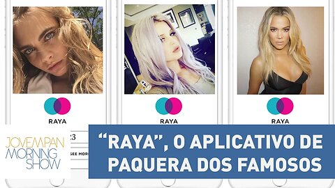 Paulinha apresenta “Raya”, aplicativo de paquera dos famosos | Morning Show