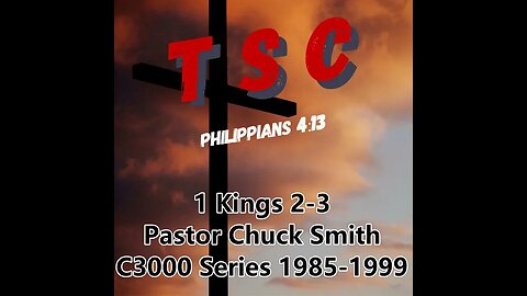 002 1 Kings 2-3 | Pastor Chuck Smith | 1985-1999 C3000 Series