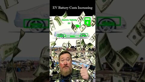 EV Battery Costs Increasing