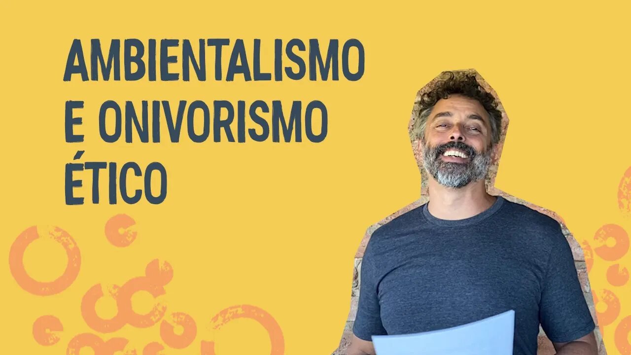 Ambientalismo e onivorismo ético